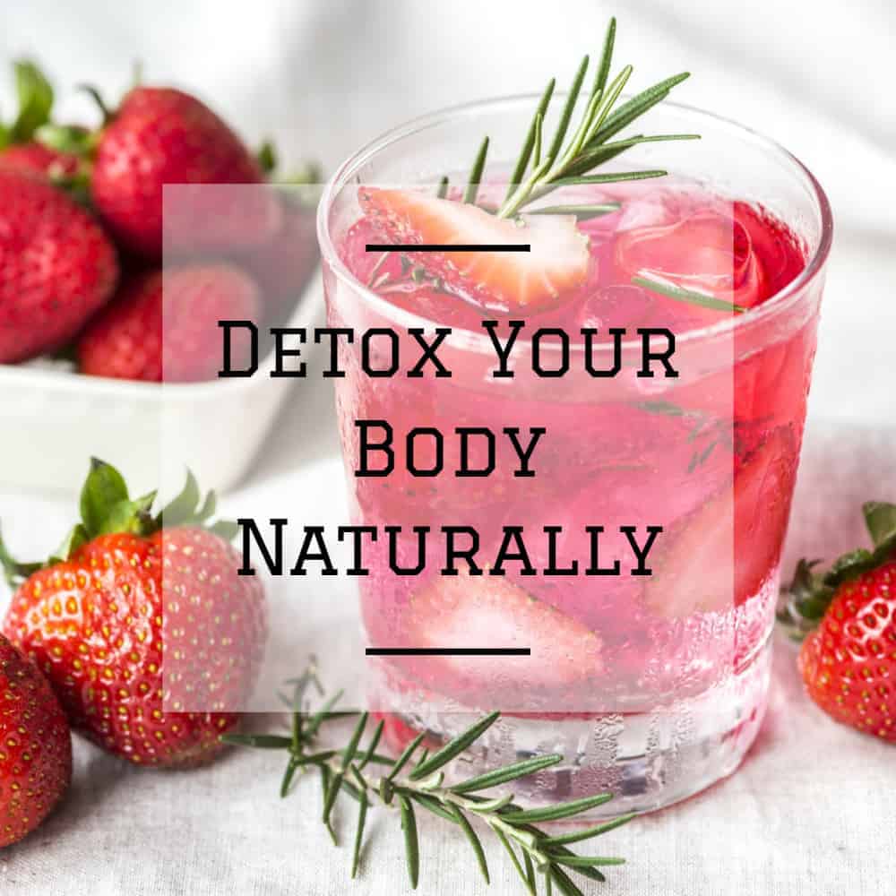 How to Detox Your Body Naturally | DETOXIFY What Are The Safest Ways To Detox Your Body Naturally
