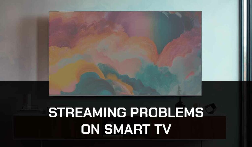 How To Troubleshoot Common Issues With Smart TVs