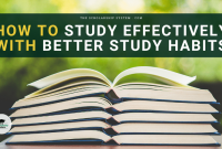 How to Study Effectively with Better Study Habits - The Scholarship System Tips For Improving My Study Habits Effectively