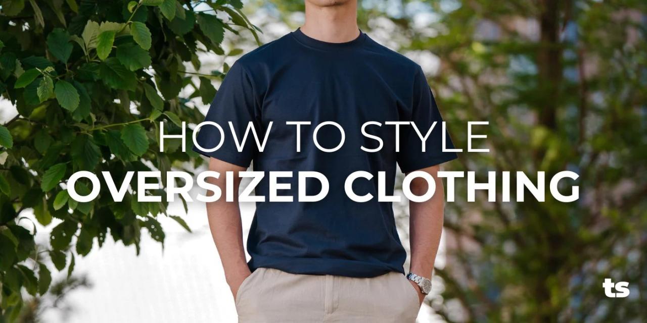 How To Style Oversized Clothing Without Looking Bulky