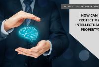 How Can I Protect My Intellectual Property? - Atlanta, Decatur ... How To Protect Intellectual Property Rights Legally
