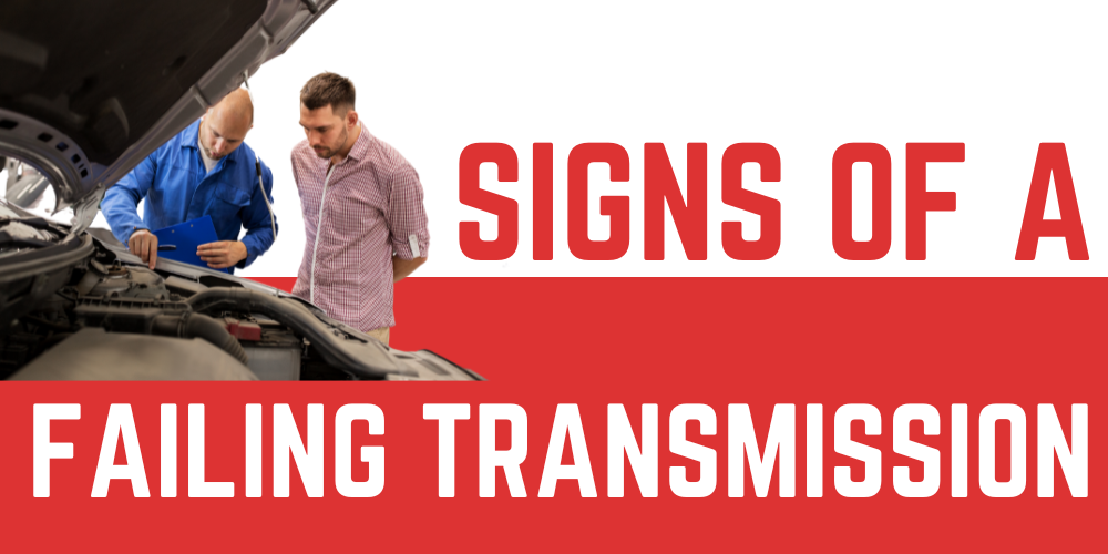 What Are The Signs Of A Failing Transmission